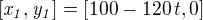 $\left[ {\it x_1} , {\it y_1} \right] = \left[ 100-120\,t , 0 \right]$