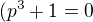 $(p^{3}+1=0$