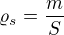 $\varrho _{s}=\frac{m}{S}$