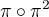 $\pi\circ\pi^2 $