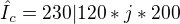 $ {\hat{I_c}}=230|120*j*200$