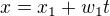 $x=x_1+w_1t$