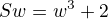 $Sw=w^3+2$