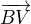 $\overrightarrow{BV}$