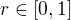$r\in[0,1]$