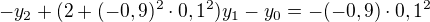 $-y_2 + (2+(-0,9)^2 \cdot 0,1^2)y_1 - y_0 = -(-0,9) \cdot 0,1^2$