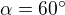 $\alpha =60� $