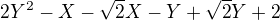 $2Y^2-X-\sqrt{2}X-Y+\sqrt{2}Y+2$