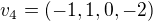 $v_4 = (-1, 1, 0, -2)$