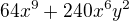$64x^{9}+240x^{6}y^{2}$