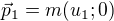 $\vec p_1=m(u_1;0)$
