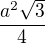 $\frac{a^{2}\sqrt{3}}{4}$