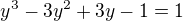$y^3-3y^2+3y-1=1$