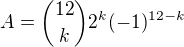 $A=\binom{12}{k}2^k(-1)^{12-k}$