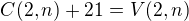 $C(2,n)+21=V(2,n)$
