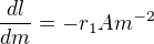 $\frac{dl}{dm}=-r_1Am^{-2}$