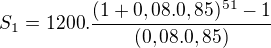 $S_{1}= 1200.\frac{(1+0,08.0,85)^{51}-1}{(0,08.0,85)}$