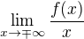 $\lim_{x\to\mp \infty }\frac{f(x)}{x}$