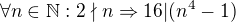 $\forall n\in \mathbb{N}:2\nmid n \Rightarrow 16|(n^4-1)$