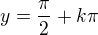 $y=\frac{\pi }{2}+k\pi $
