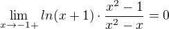 kopírovat do textarea $\lim_{x\to-1+}ln(x+1)\cdot \frac{x^2-1}{x^2-x} = 0$