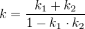 $k=\frac{k_1+k_2}{1-k_1\cdot k_2}$