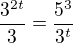 $\frac{3^{2t}}{3}=\frac{5^3}{3^t}$
