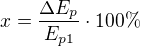$x=\frac{\Delta E_p}{E_{p1}}\cdot100\%$