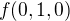 $f(0,1,0)$