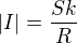 $|I|=\frac{Sk}{R}$