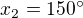 $x_{2}=150�$