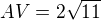 $AV= 2\sqrt{11}$