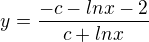 $y=\frac{-c-lnx-2}{c+lnx}$