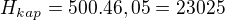 $H_{kap}=500.46,05=23025$