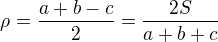 $\rho=\frac{a+b-c}{2}=\frac{2S}{a+b+c}$