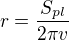 $r=\frac{S_{pl}}{2\pi v}$