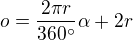 $o=\frac{2\pi r}{360^\circ }\alpha +2r$