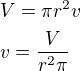 $V=\pi r^2 v \nl v=\frac{V}{r^2\pi}$