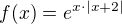 $f(x) = e^{x \cdot |x+2|}\!\,$
