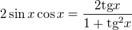 kopírovat do textarea $2\sin x\cos x=\frac{2\text{tg}x}{1+\text{tg}^{2}x}$