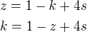 $z=1-k+4s \nl k=1-z+4s$