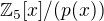 $\mathbb Z_5[x]/(p(x))$