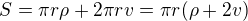 $S=\pi r\rho+2\pi rv=\pi r(\rho+2v)$