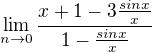$\lim_{n\to0 }\frac{x+1-3\frac{sinx}x{}}{1-\frac{sinx}{x}}$