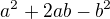 $a^2+2ab-b^2$
