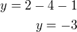 $y=2-4-1\\y=-3$