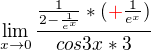 $\lim_{x\to0}\frac{\frac{1}{2-\frac{1}{e^{x}}}* (\color{red}+\color{black}\frac{1}{e^{x}})}{cos3x * 3}$