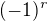 $ (-1)^r$