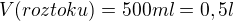 $V(roztoku)= 500ml=0,5l$