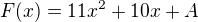$F(x) = 11x^2 + 10x + A$